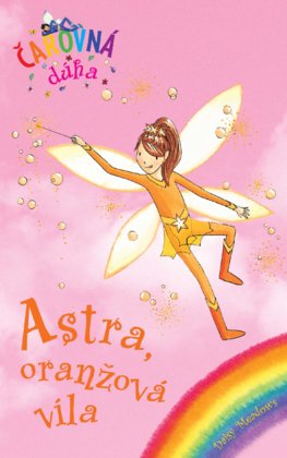 Astra, oranžová víla (Čarovná dúha 2)