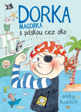 Dorka Magorka s páskou cez oko (Dorka Magorka 5)