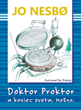 Doktor Proktor a koniec sveta. Možno. (Doktor Proktor 3)