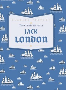 Classic Works of Jack London