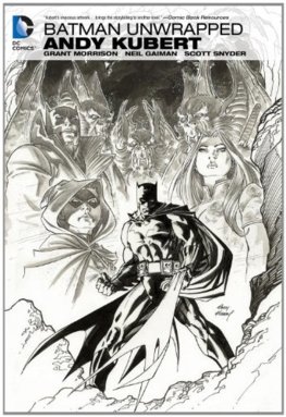 Batman Unwrapped By Andy Kubert 