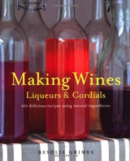 Making Wines, Liqueurs and Cordials