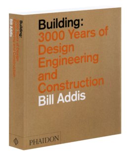 Building: 3,000 Years of Design, Engineering, and Construction