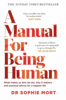 A Manual for Being Human