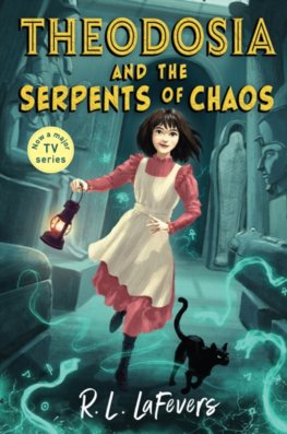 Theodosia and the Serpents of Chaos