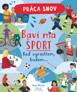 Práca snov / Baví ma šport