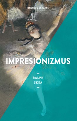 Impresionizmus (Umenie v skratke)