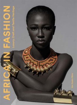 Africa in Fashion : Luxury, Craft and Textile Heritage