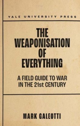 The Weaponisation of Everything