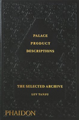 Palace Product Descriptions, The Selected Archive