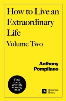 How To Live An Extraordinary Life Volume Two