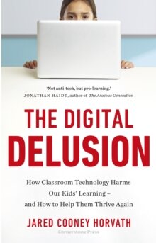 The Digital Delusion