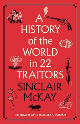 A History of the World in 22 Traitors