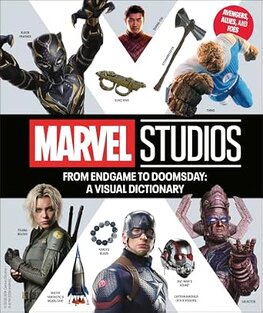 From Endgame to Doomsday: A Marvel Studios Visual Dictionary: Avengers, Allies, and Foes