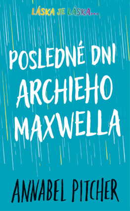 Posledné dni Archieho Maxwella