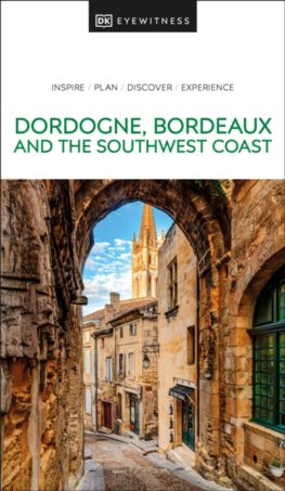 Dordogne, Bordeaux and the Southwest Coast