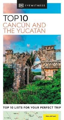 Cancún and the Yucatán