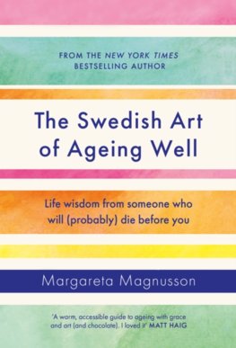 The Swedish Art of Ageing Well