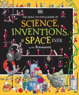 The Most Exciting Book of Science, Inventions, and Space Ever by the Brainwaves