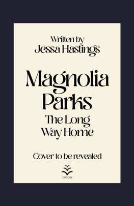 Magnolia Parks: The Long Way Home