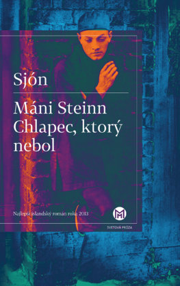 Máni Steinn. Chlapec, ktorý nebol