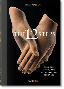 The 12 Steps. Symbols, Myths, and Archetypes of Recovery