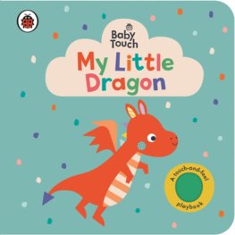 Baby Touch: My Little Dragon