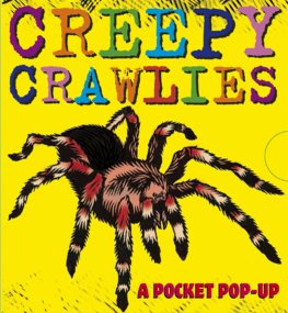 Creepy Crawlies: A Pocket Pop-Up