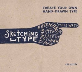 Sketching Type : Create Your Own Hand-Drawn Ty