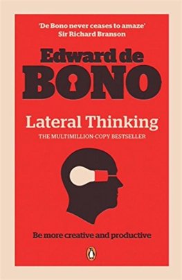 Lateral Thinking : A Textbook of Creativity