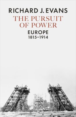 The Pursuit of Power: Europe 1815-1914
