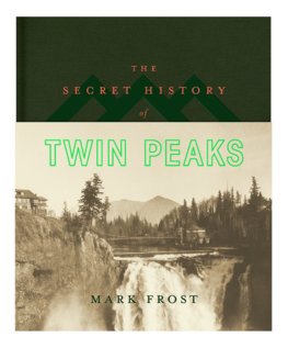 The Secret History of Twin Peaks