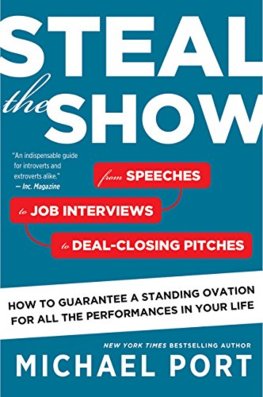 Steal the Show: From Speeches to Job Interviews