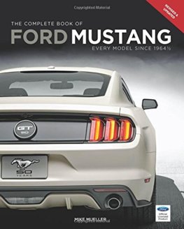 Complete Book of Ford Mustang : Every Model Since 1964 1/2