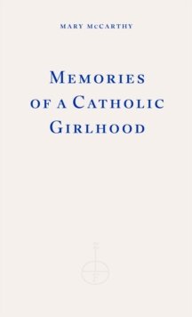 Memories of a Catholic Girlhood