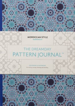 The Dreamday Pattern Journal: Marrakech: Moroccan Style