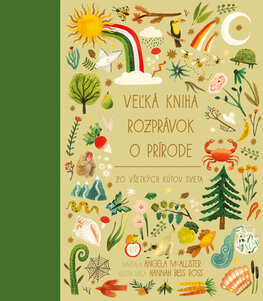 Veľká kniha rozprávok o prírode zo všetkých kútov sveta