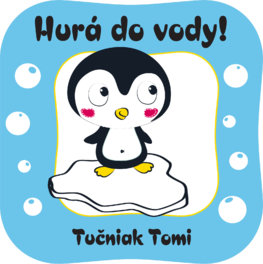 Tučniak Tomi Hurá do vody