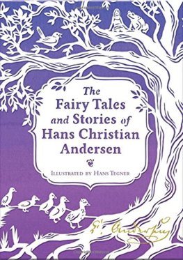 The Fairy Tales and Stories of Hans Christian Andersen