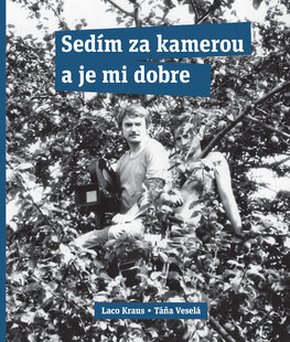 Sedím za kamerou a je mi dobre Sedím za kamerou a je mi dobre