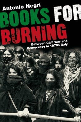 Books for Burning : Between Civil War and Democracy in 1970s Italy