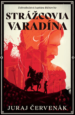 Strážcovia Varadína (Dobrodružstvá kapitána Báthoryho 1)