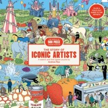 The Story of Iconic Artists : a 500 piece art history jigsaw puzzle by Andrew Rae