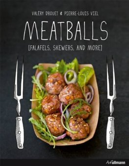 Meatballs Falafels, Skewers and More