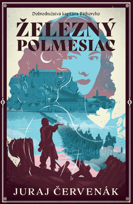 Železný polmesiac (Dobrodružstvá kapitána Báthoryho 4)