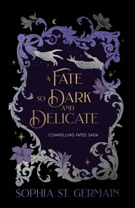 A Fate so Dark and Delicate