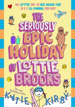 The Seriously Epic Holiday of Lottie Brooks