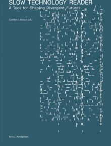 Slow Technology Reader