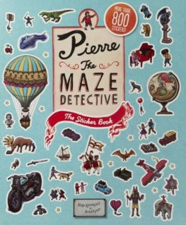 Pierre the Maze Detective. The Sticker Book