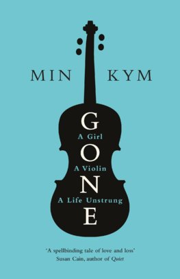 Gone: A Girl, a Violin, a Life Unstrung